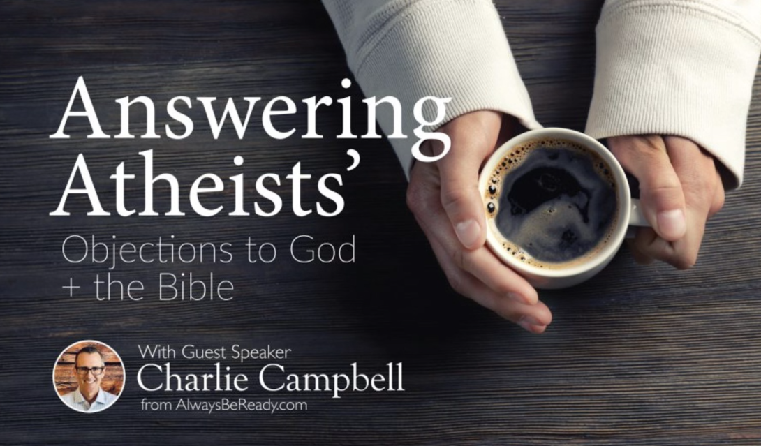 Charlie Campbell: Answering Atheists